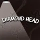 Diamond Head Diamond Head